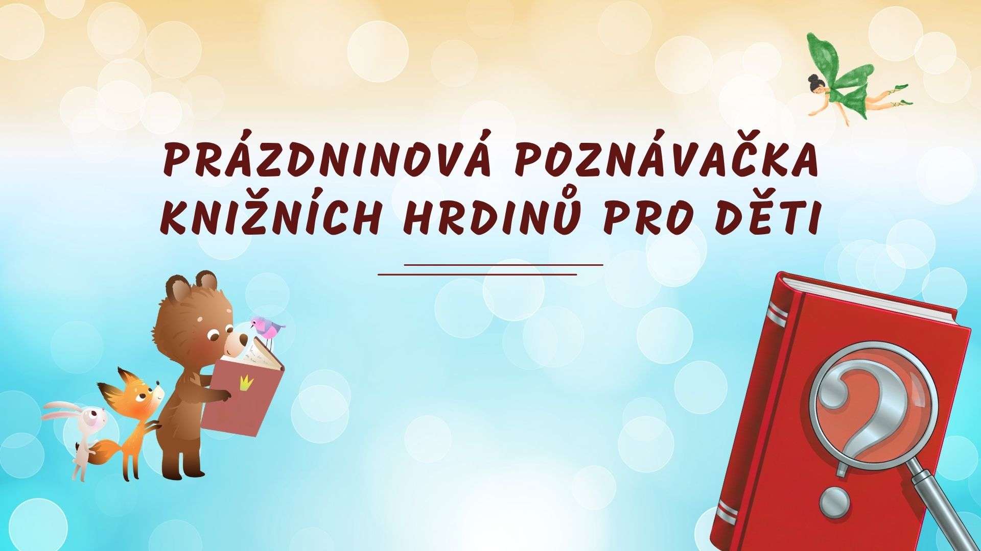 Prázdninová poznávačka knižních hrdinů pro děti